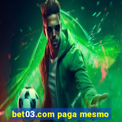 bet03.com paga mesmo